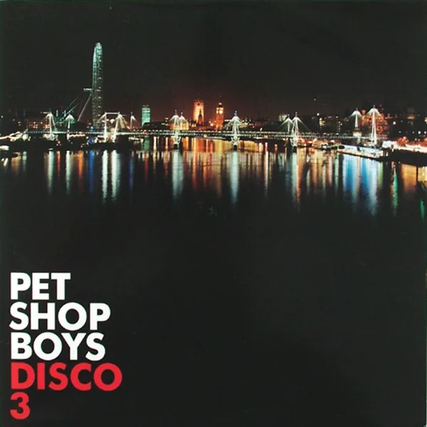 洋楽 PET SHOP BOYS DISCO 3 Disco 3 — Pet Shop Boys
