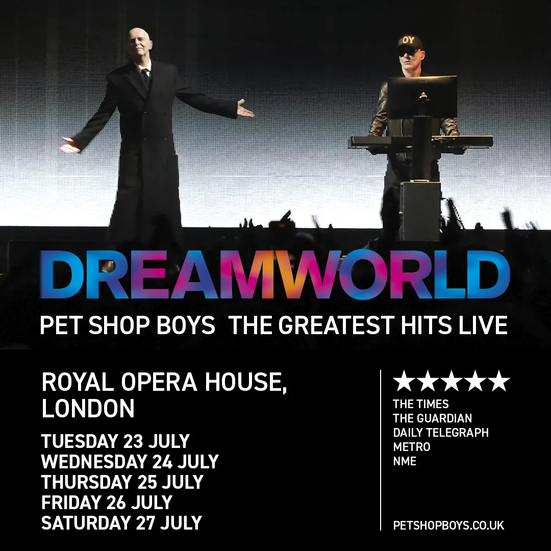 Dreamworld at the Royal Opera House — Pet Shop Boys